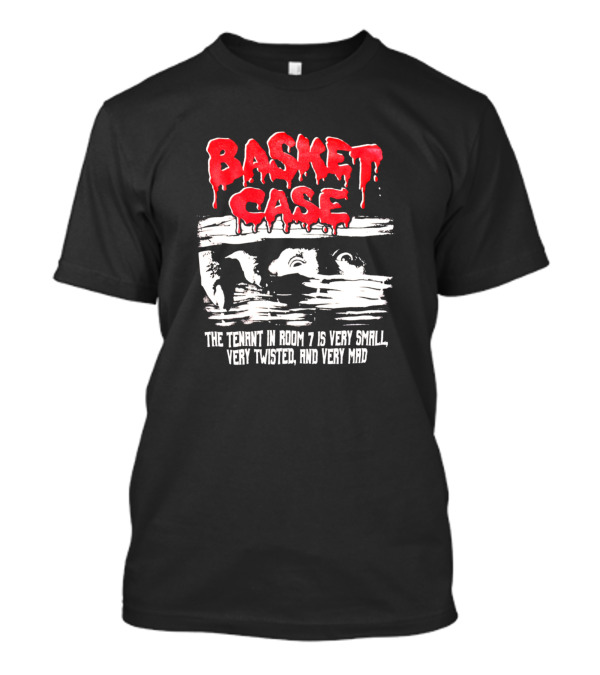 Basket Case The Tenant In Room 7 Is Very Small Very Twisted And Very Mad Classic Horror Gore Cult Demon T-Shirt