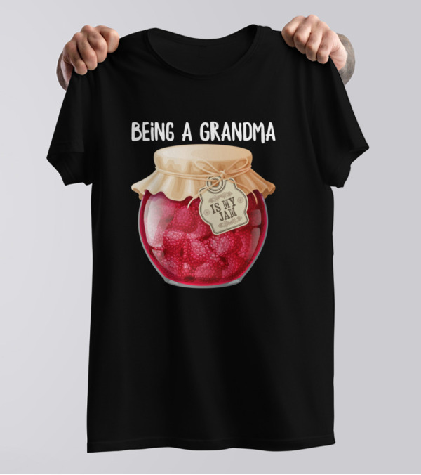 Being A Grandma Is My Jam Raspberry Jar T-Shirt