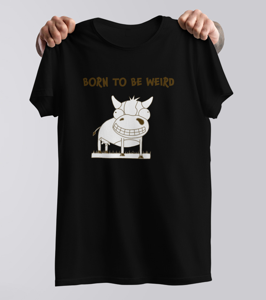 Born To Be Weird Funny Smiling Cartoon Cow T-Shirt