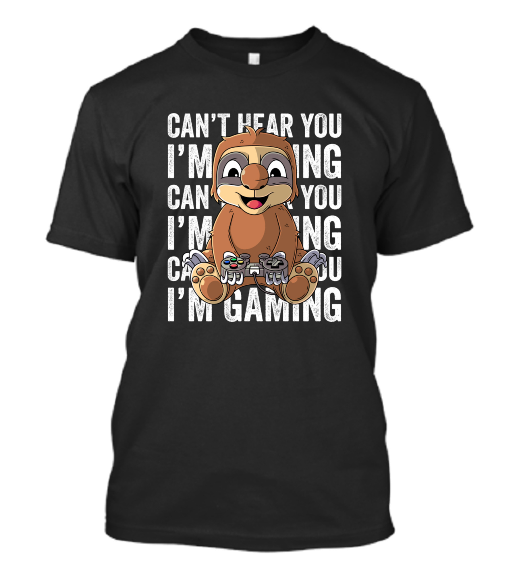 Can't Hear You I'm Gaming Gamer Sloth Controller T-Shirt