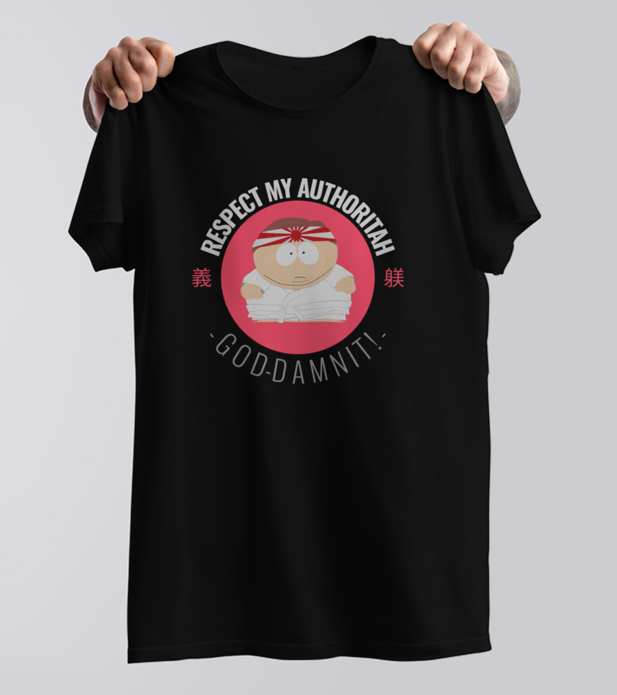 Respect My Authoritah God-Damnit Cartman Karate Gi Japanese Kanji T-Shirt
