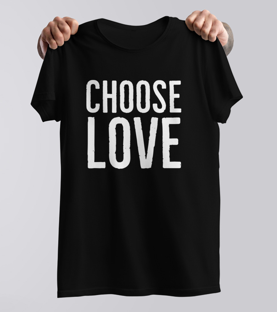 Choose Love Black Minimalist Text T-Shirt