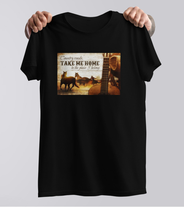 Country Roads Take Me Home To The Place I Belong Horses And Guitar Scenic T-Shirt