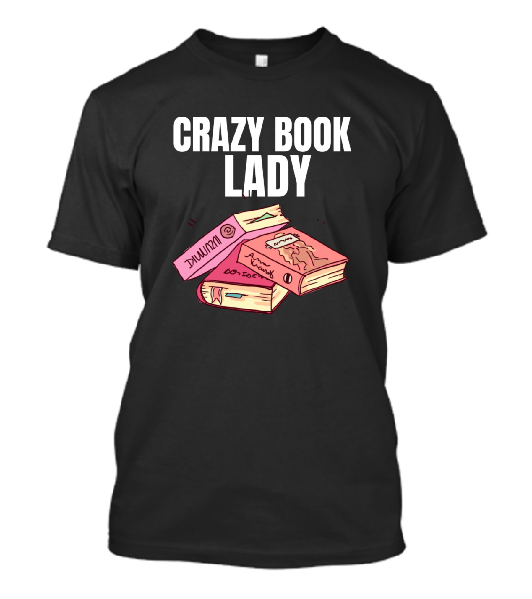 CRAZY BOOK LADY Stacked Colorful Books T-Shirt