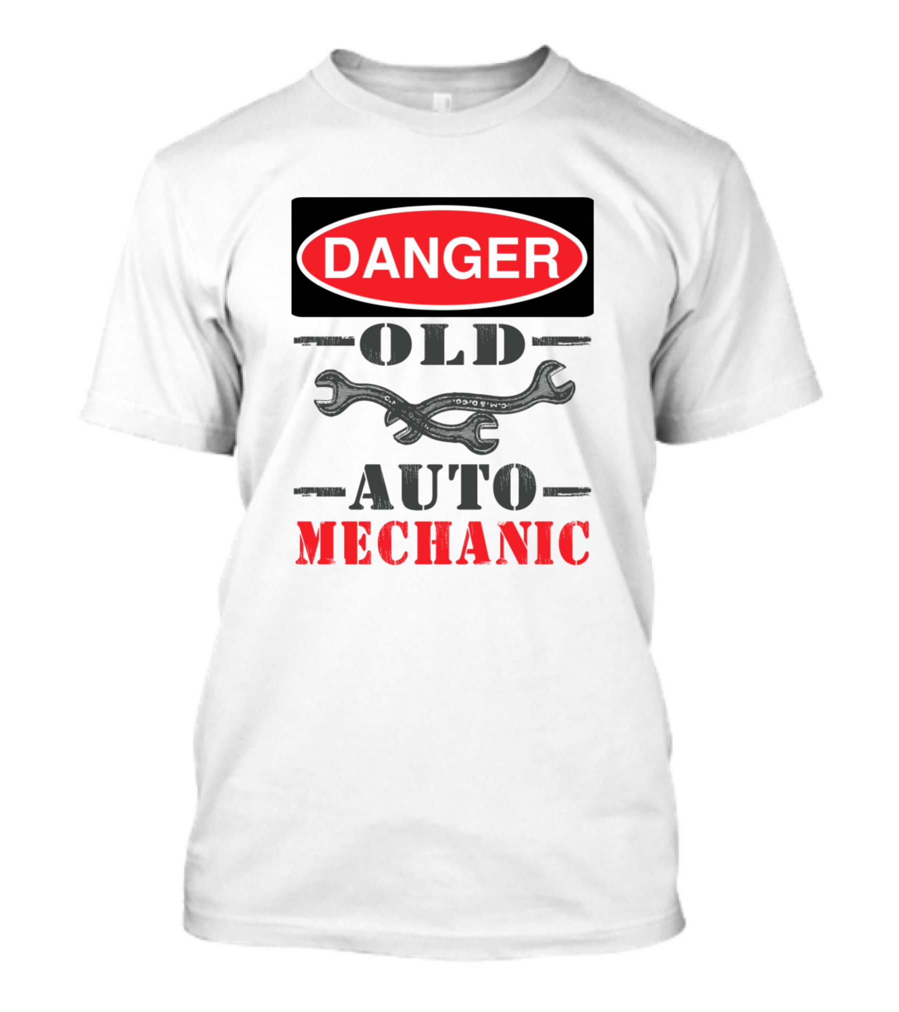 Danger Old Auto Mechanic Wrench Humor T-Shirt