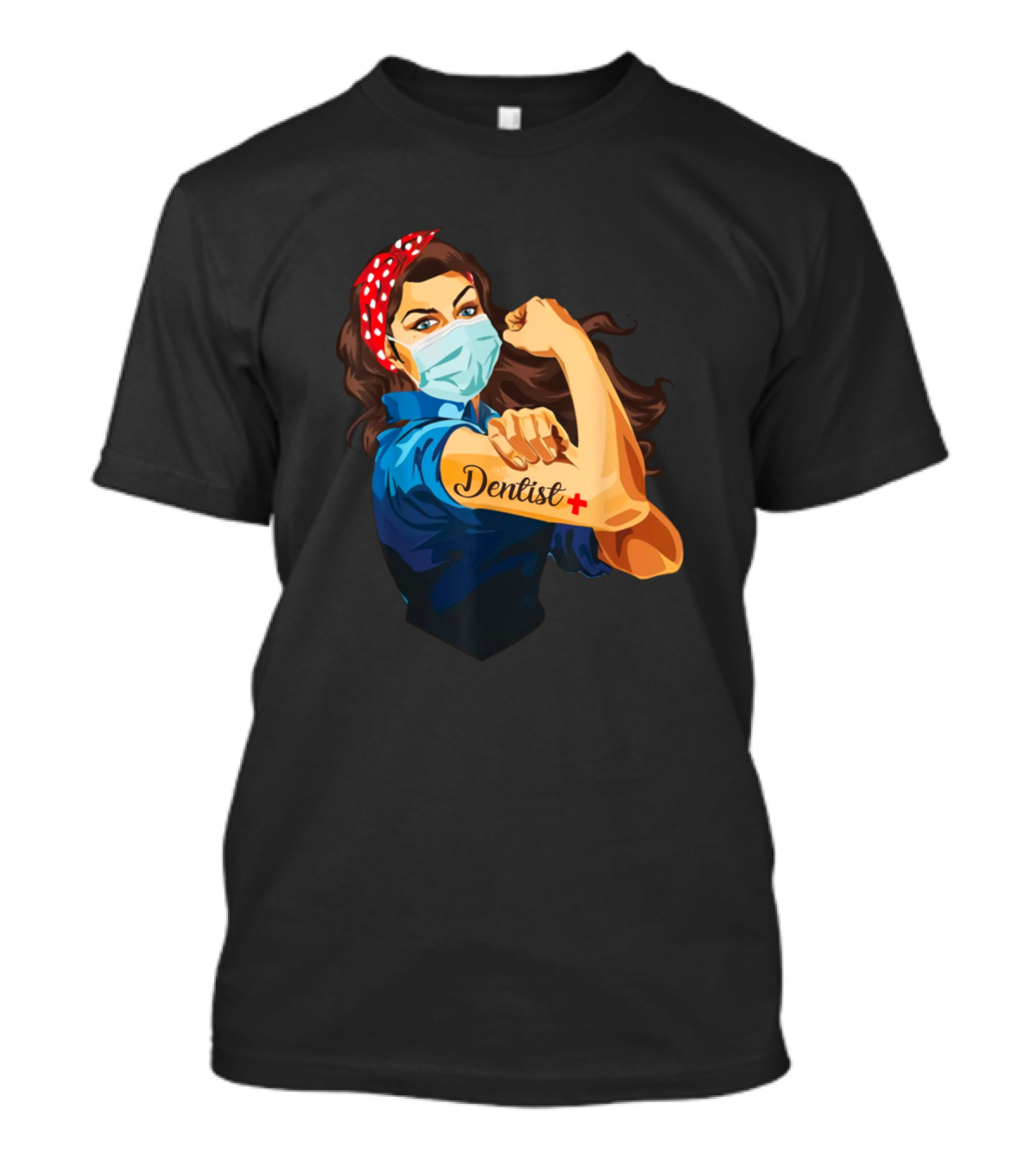 Dentist Men And Women We Can Do It Fight Together Rosie The Riveter T-Shirt