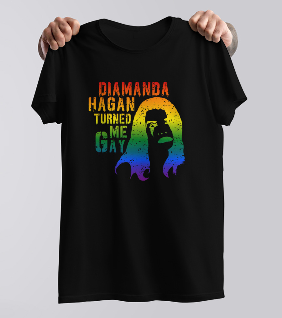 Diamanda Hagan Turned Me Gay Rainbow T-Shirt
