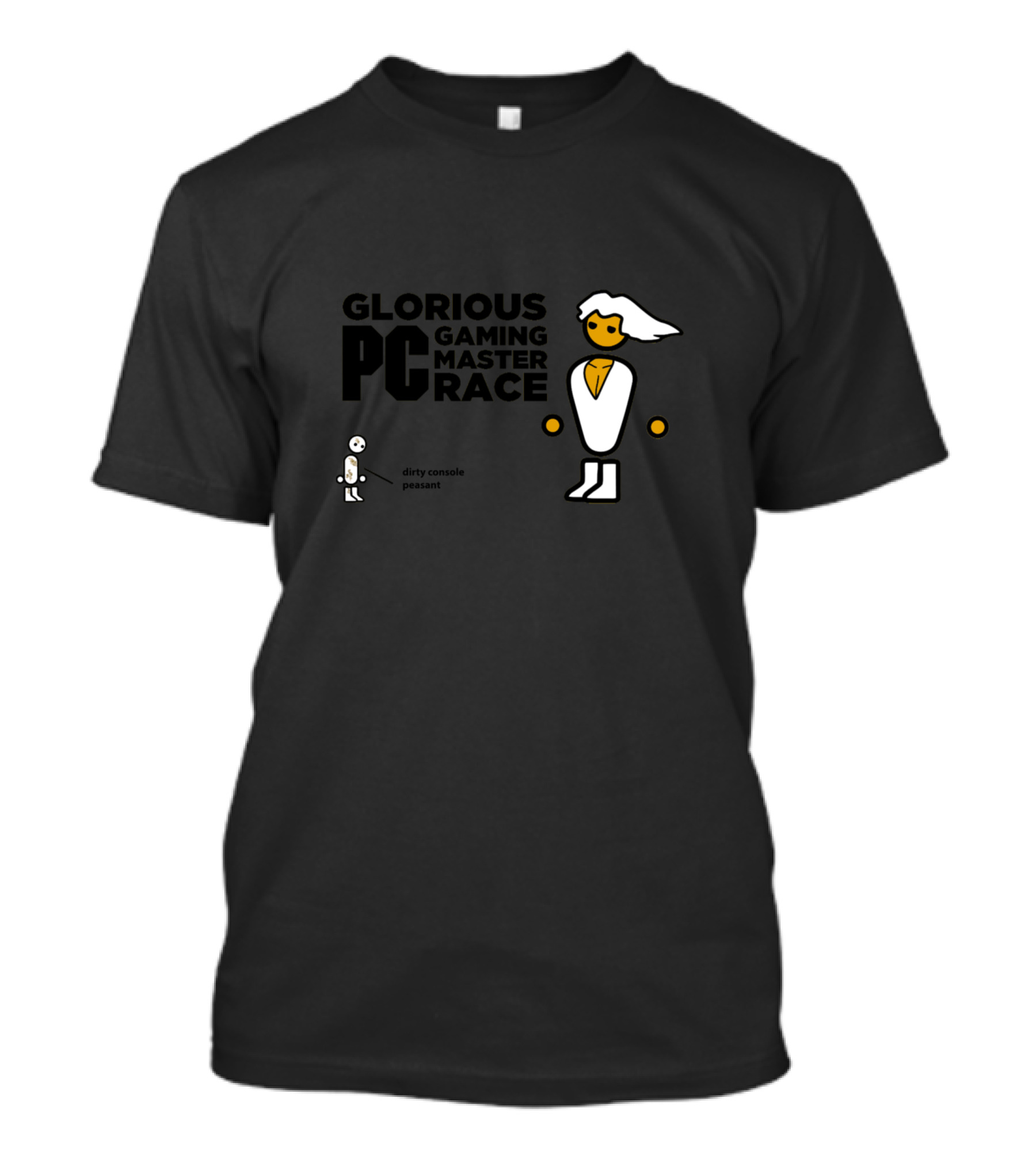 Glorious PC Gaming Master Race Dirty Console Peasant T-Shirt