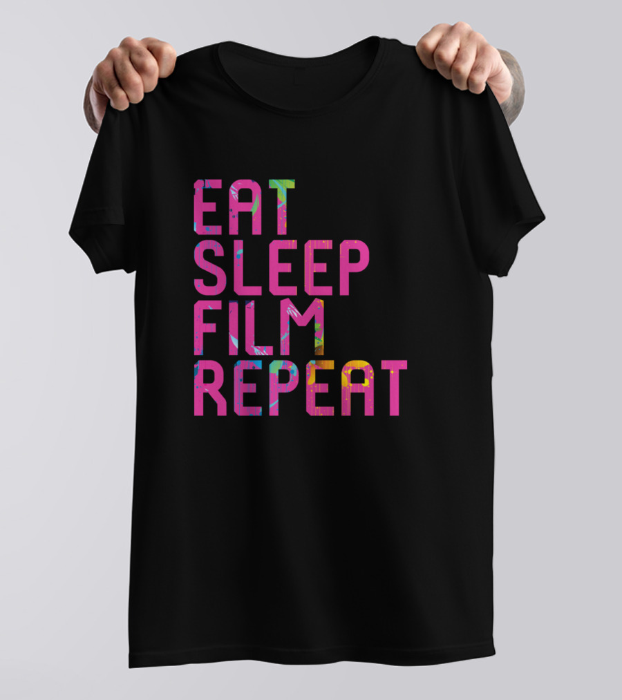 Eat Sleep Film Repeat Colorful Movie Set Design Text T-Shirt