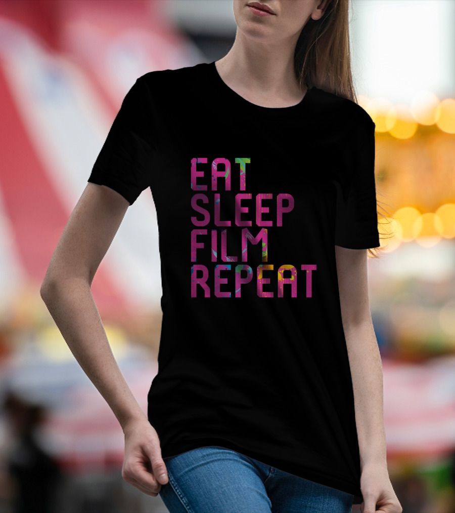 Eat Sleep Film Repeat Colorful Movie Set Design Text T-Shirt