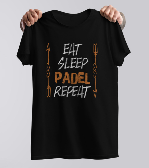Eat Sleep Padel Repeat Funny Padel Player Ide Arrows T-Shirt