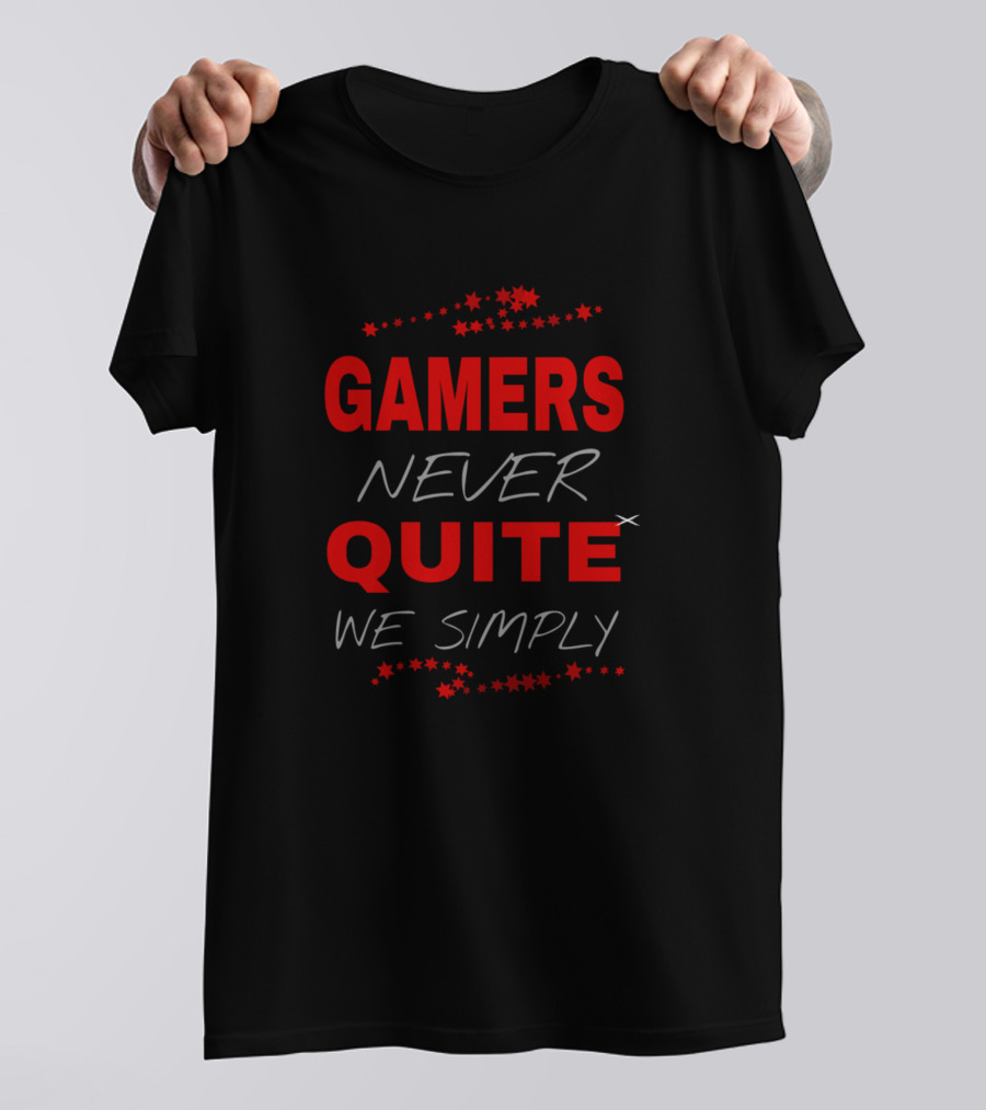 GAMERS NEVER QUIT WE SIMPLY RESTART T-Shirt