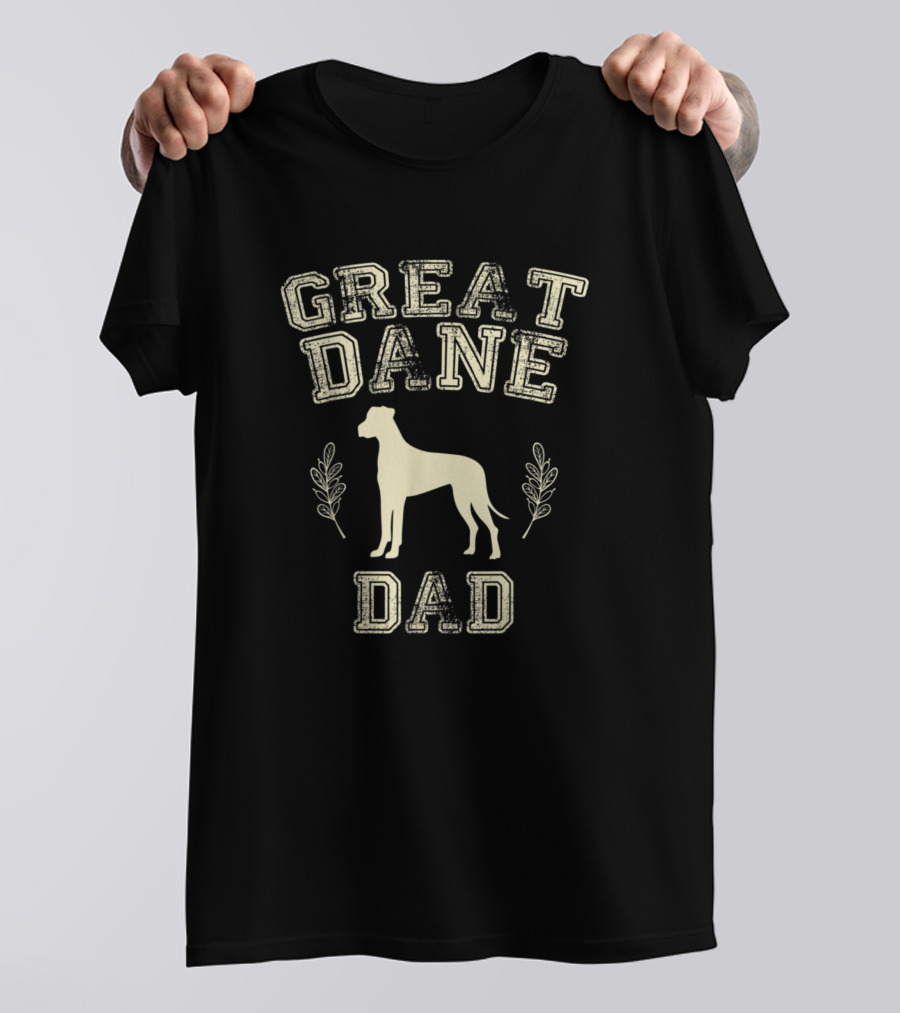 Great Dane Dad Dog Lover Him Great Dane Dad T-Shirt