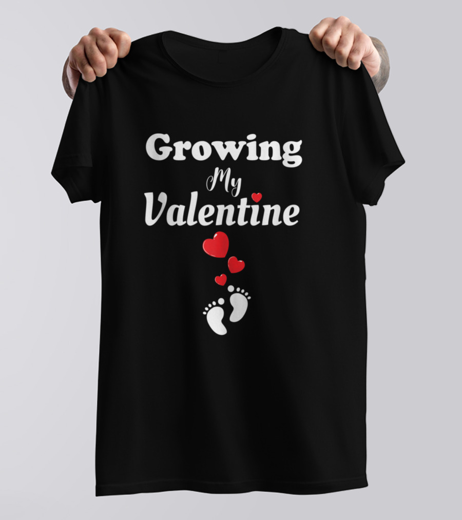 Growing My Valentine Cute Pregnancy Announcement With Hearts And Baby Feet T-Shirt