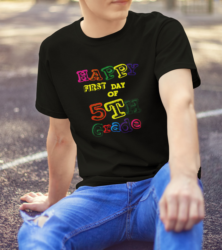 Happy First Day Of 5th Grade Colorful Rainbow Letters T-Shirt