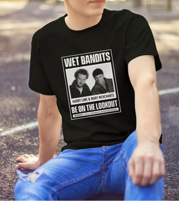 Wet Bandits Harry Lime And Mary Merchants Be On The Lookout Warning T-Shirt