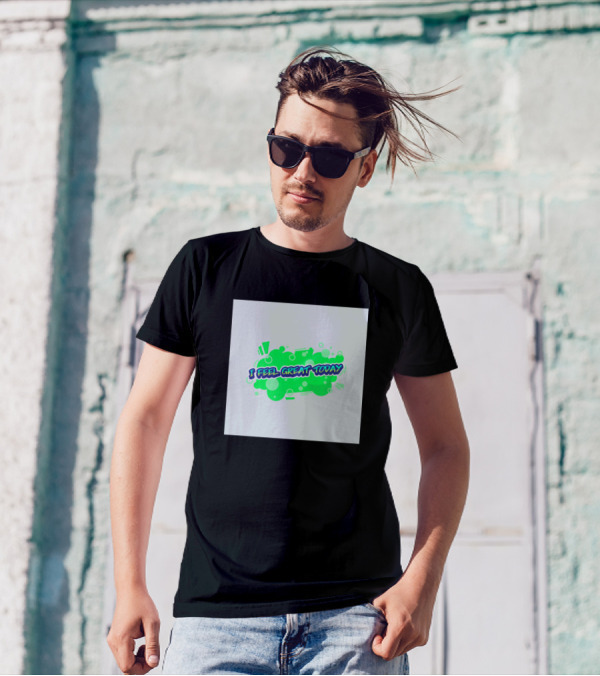 I Feel Great Today Green Splash Positive Text T-Shirt
