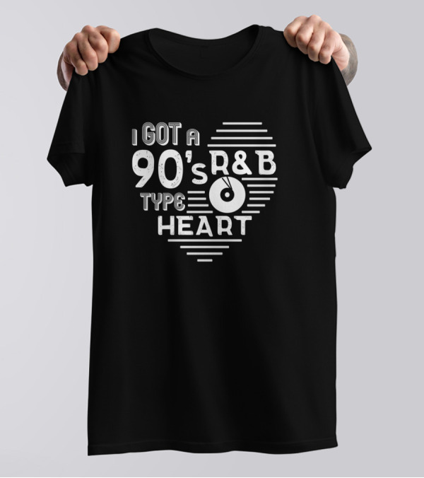 I Got A 90s R And B Type Heart Retro Vinyl Record T-Shirt
