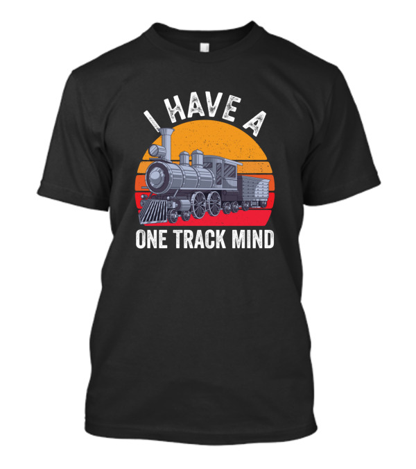 I Have A One Track Mind Train Retro Sunset Train Engine T-Shirt