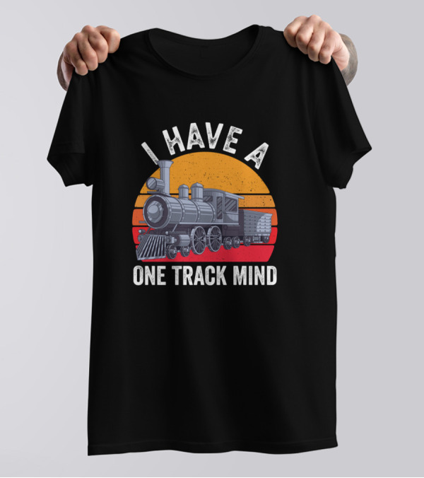 I Have A One Track Mind Train Retro Sunset Train Engine T-Shirt
