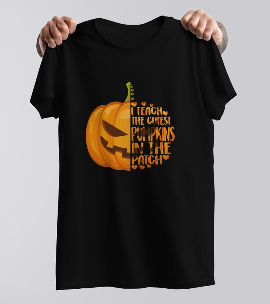 I Teach The Cutest Pumpkins In The Patch Cute Halloween Teacher T-Shirt