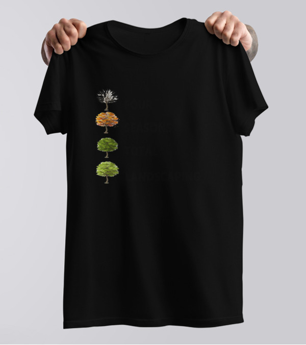 Four Seasons Total Landscaping Trees T-Shirt
