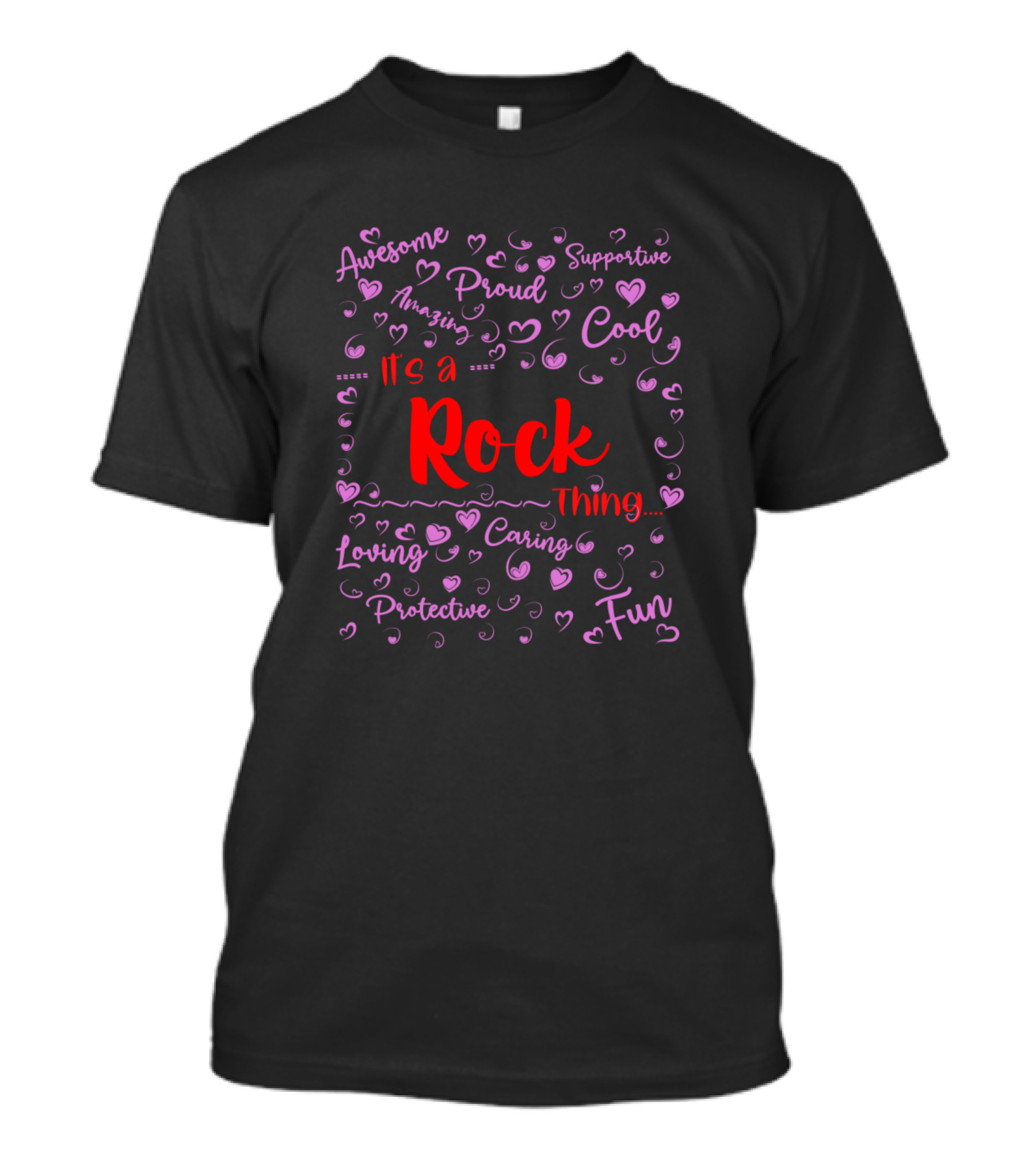 It's A Rock Thing Proud Loving Cool Fun Birthday T-Shirt