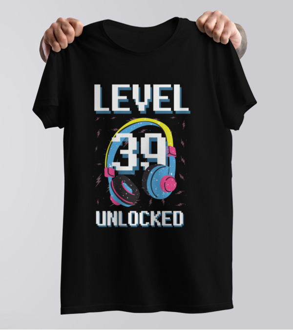 Level 39 Unlocked Headphones Gaming Birthday T-Shirt