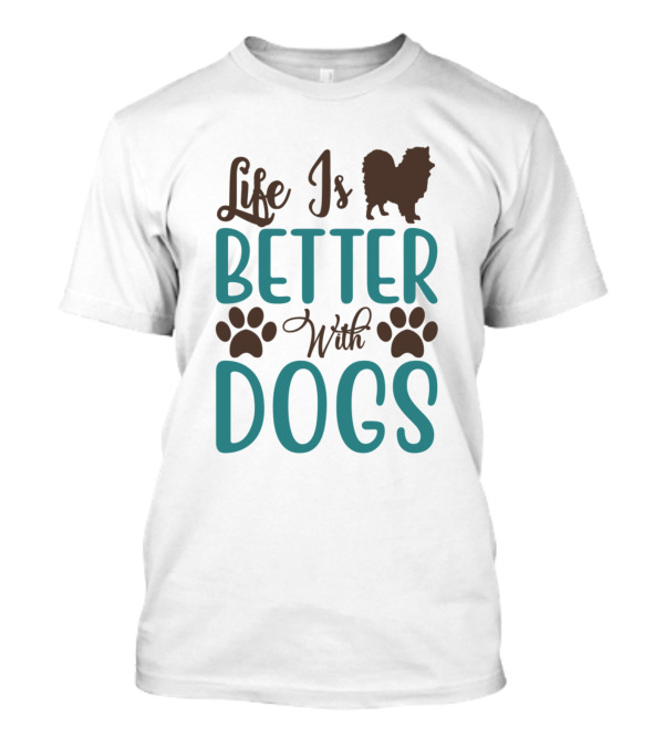 Life Is Better With Dogs Pomeranian Paw Prints T-Shirt