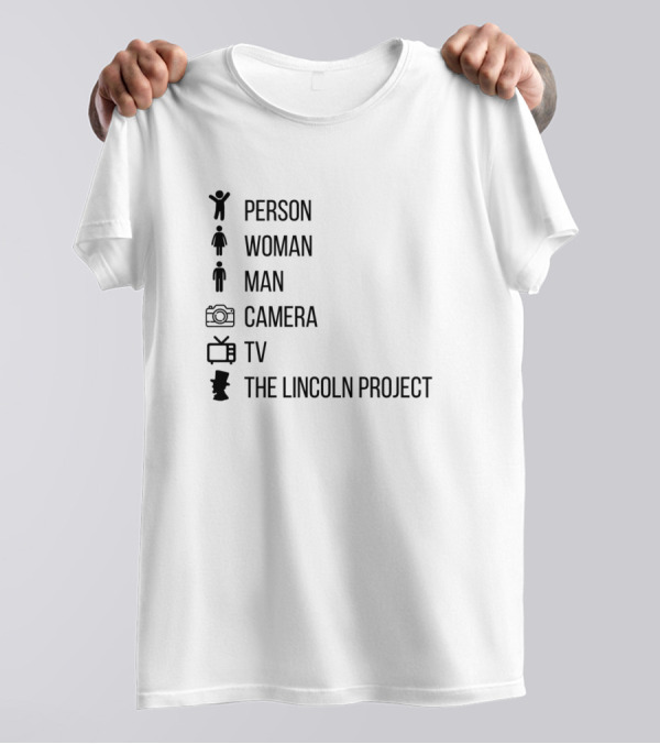 Person Woman Man Camera TV The Lincoln Project T-Shirt