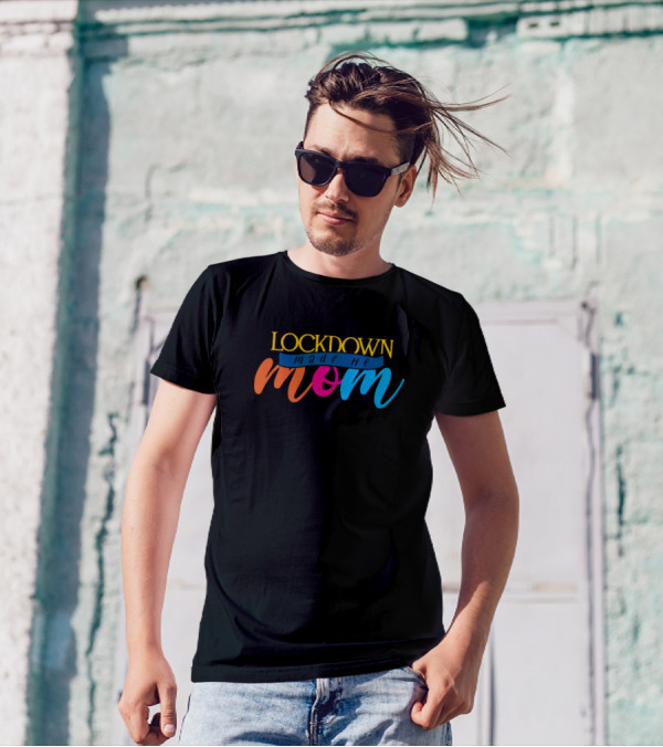 Lockdown Made Me Mom Funny New Parent Newborn T-Shirt