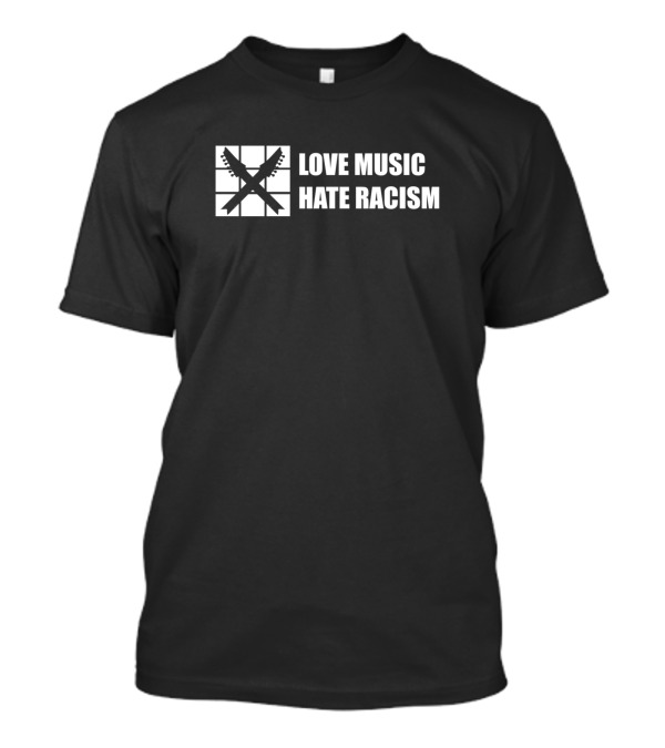 LOVE MUSIC HATE RACISM T-Shirt