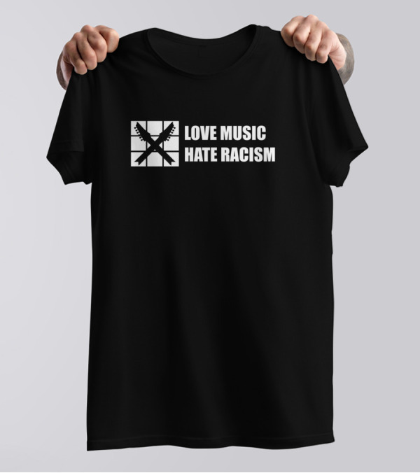 LOVE MUSIC HATE RACISM T-Shirt