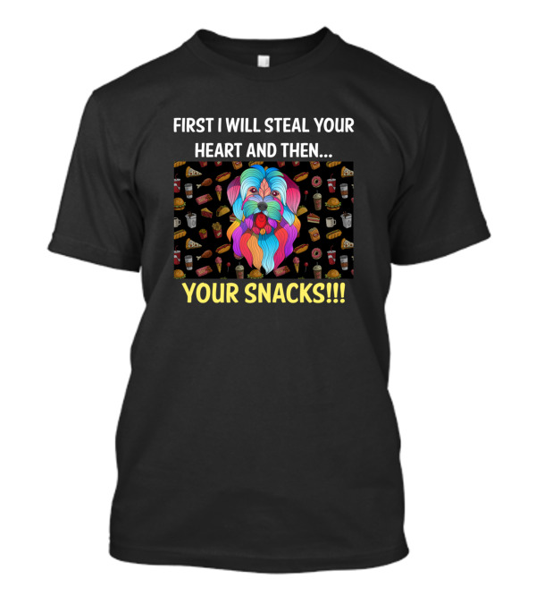 First I Will Steal Your Heart And Then Your Snacks Maltese Dog Food T-Shirt