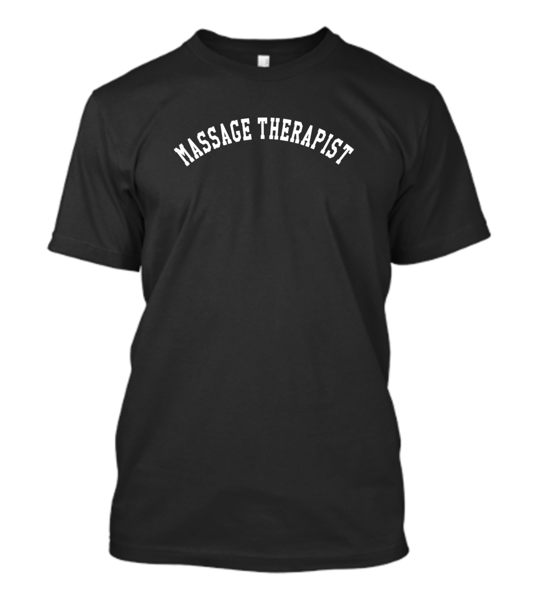 Massage Therapist Bold Curved Text T-Shirt
