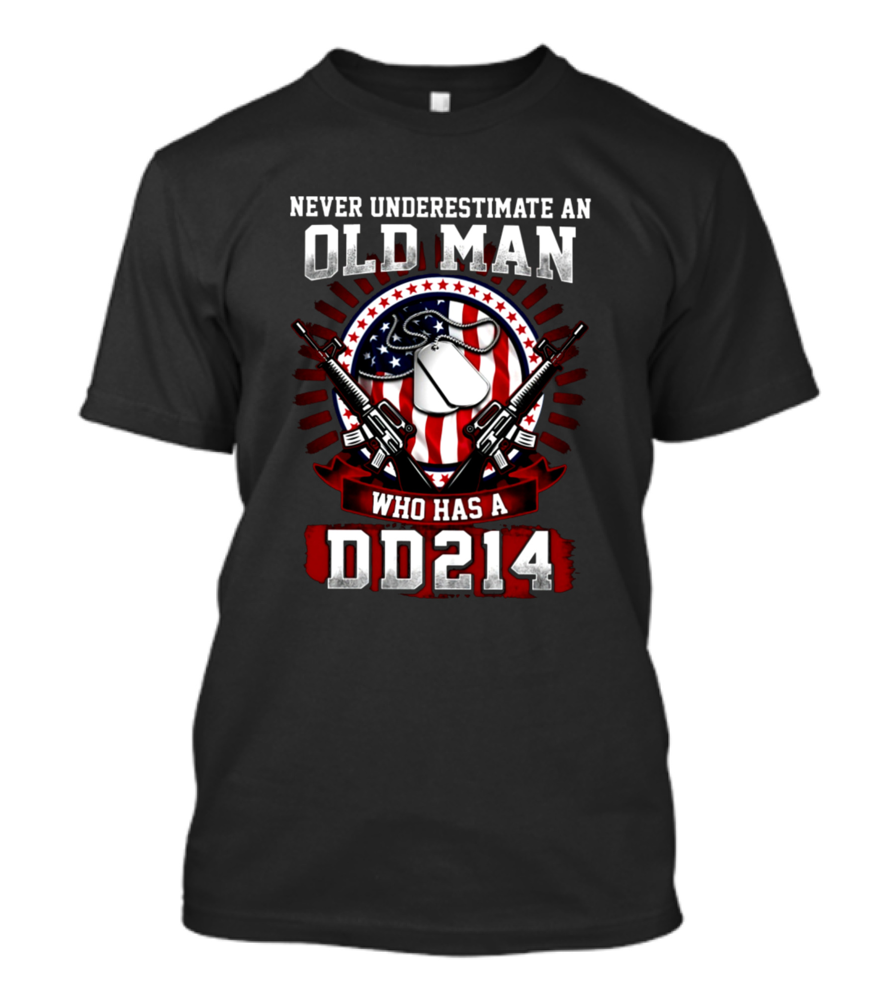 Never Underestimate An Old Man Who Has A DD214 Dog Tags And Rifles T-Shirt
