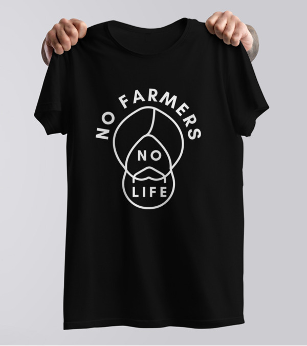 No Farmers No Life Support Farmers T-Shirt