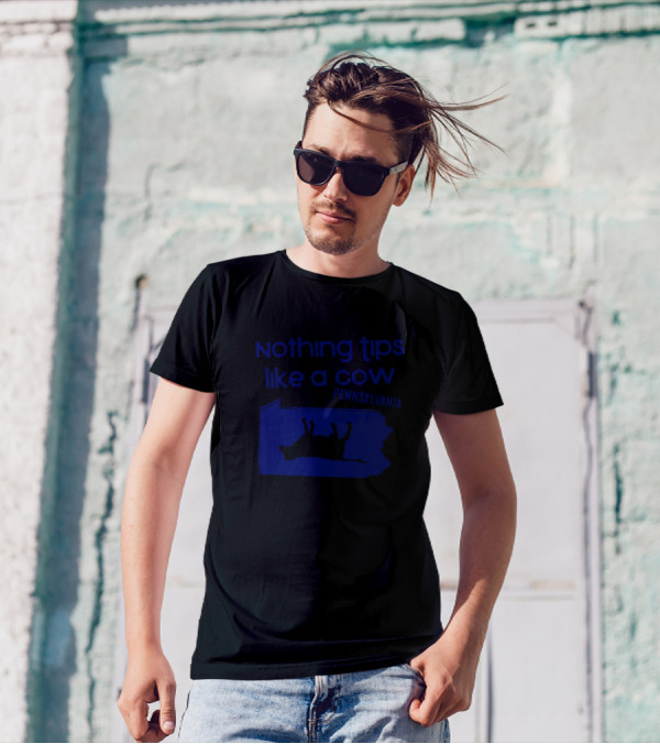 Nothing Tips Like A Cow Pennsylvania Text With Upside-Down Cow Map T-Shirt
