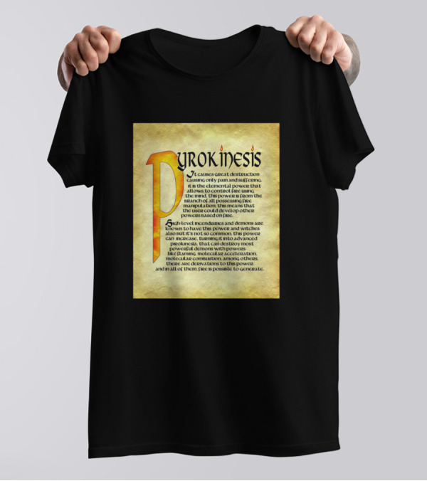 Pirokinesis Elemental Power Description With Demonic Associations T-Shirt