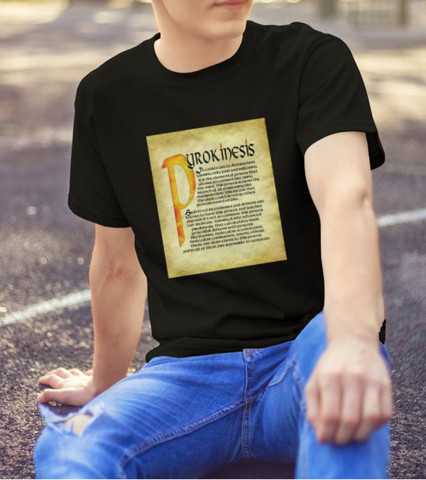Pirokinesis Elemental Power Description With Demonic Associations T-Shirt