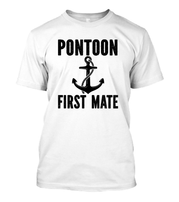 Pontoon First Mate Anchor Captain T-Shirt