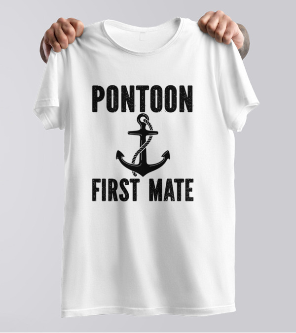 Pontoon First Mate Anchor Captain T-Shirt