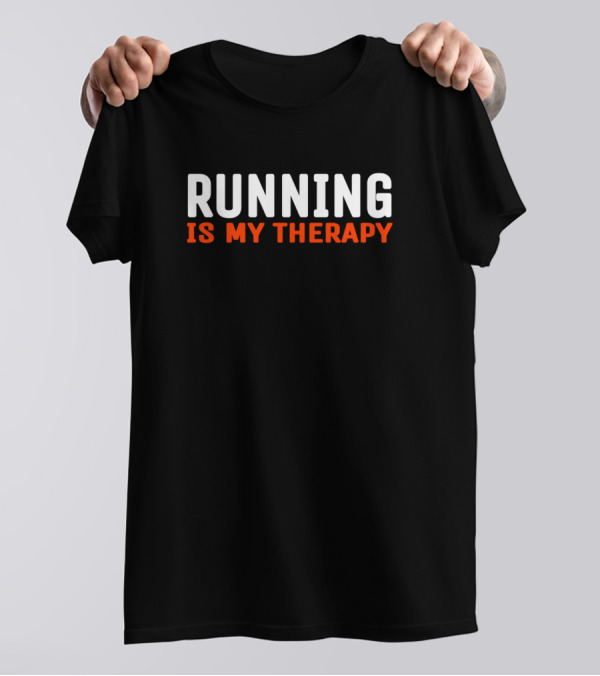 RUNNING IS MY THERAPY T-Shirt