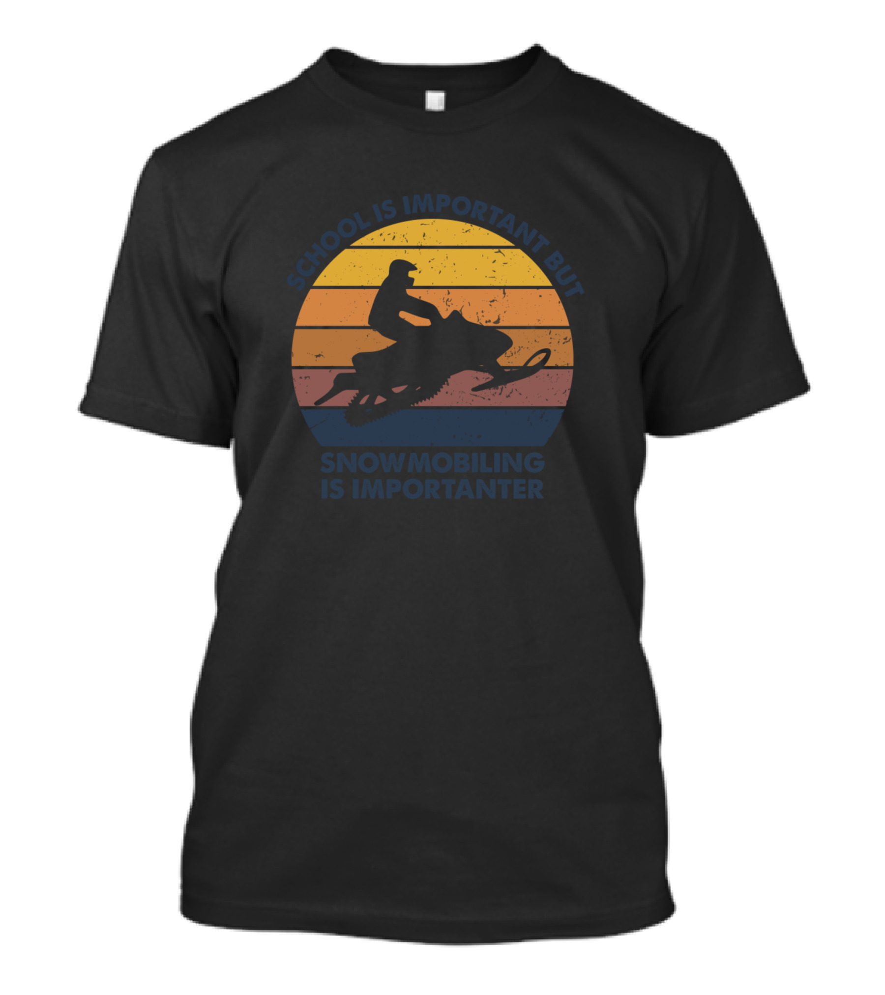 School Is Important But Snowmobiling Is Importanter T-Shirt