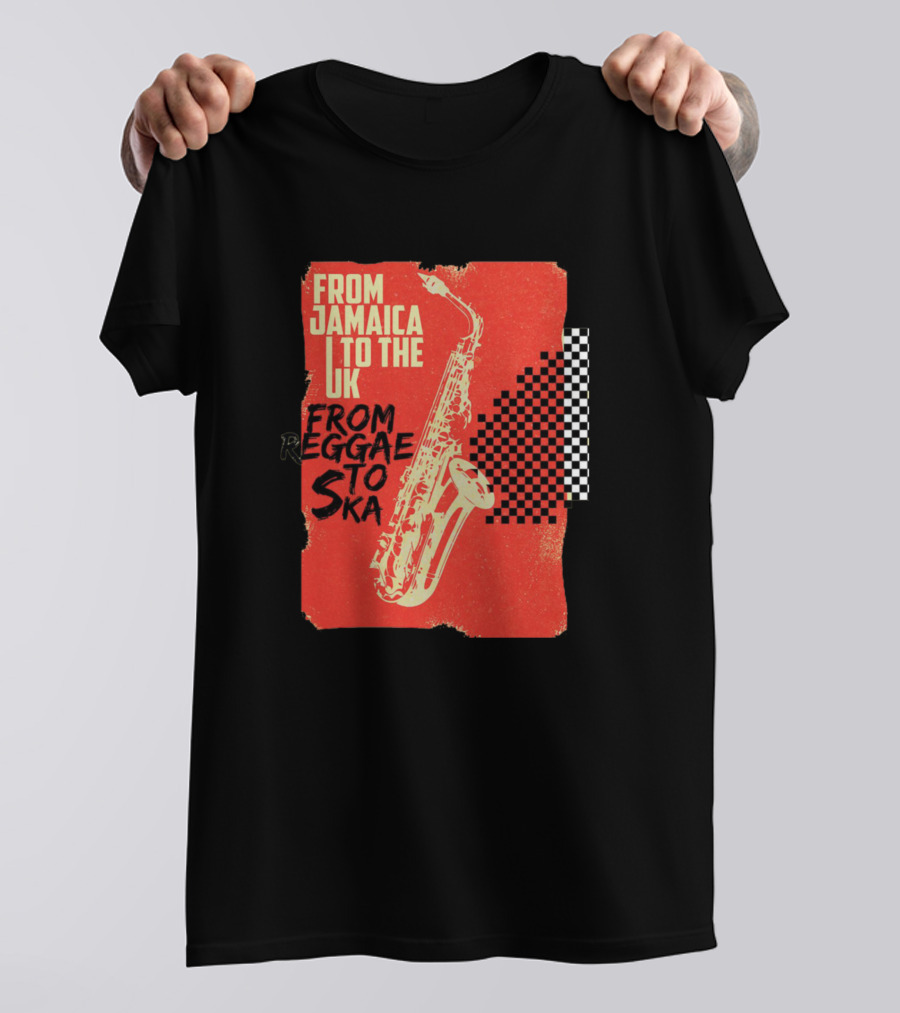 FROM JAMAICA TO THE UK FROM REGGAE TO SKA T-Shirt