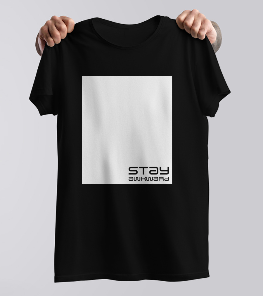 Stay Awkward T-Shirt