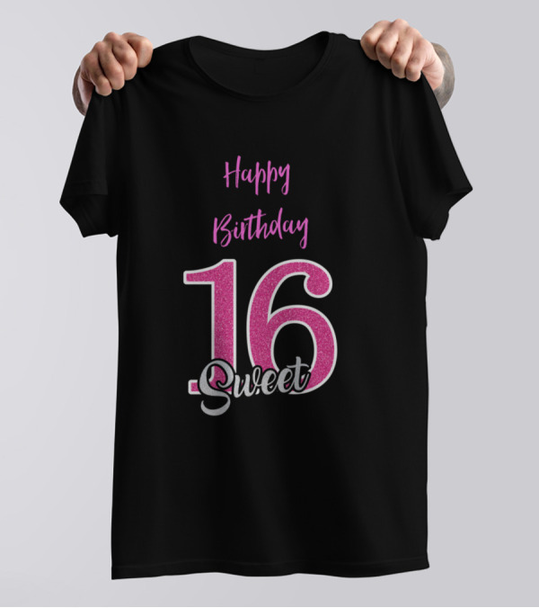 Happy Birthday Sweet 16 T-Shirt