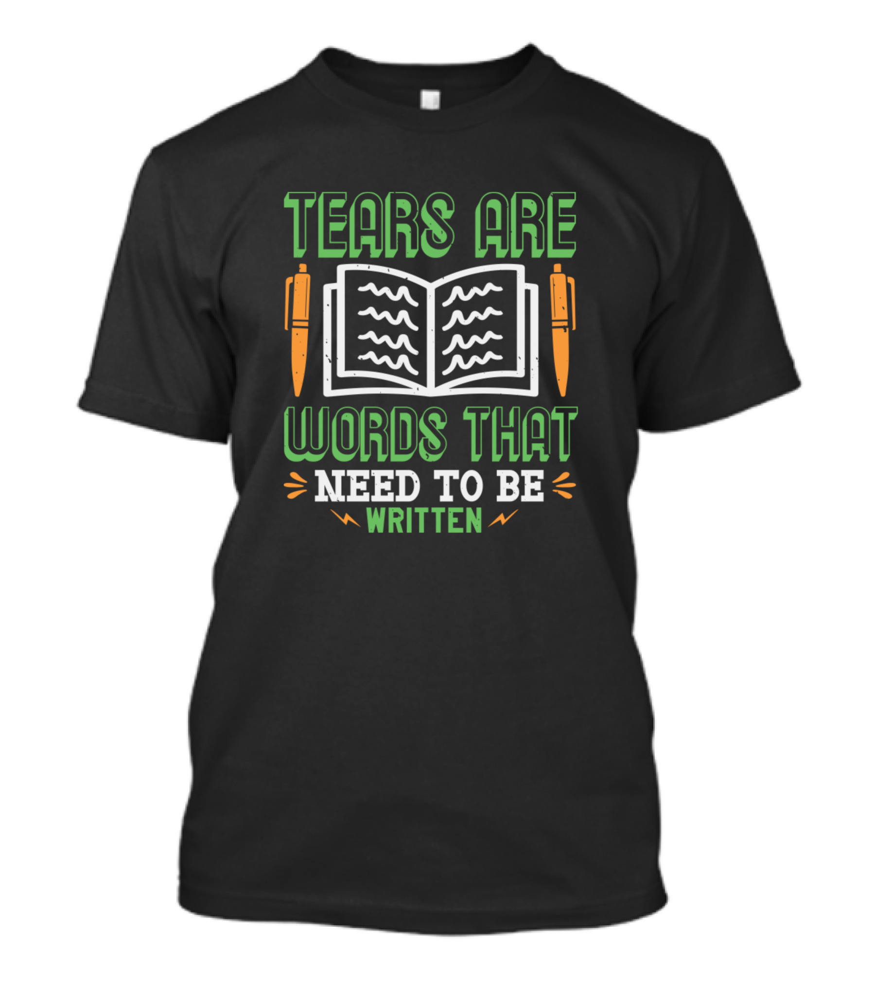 Tears Are Words That Need To Be Written Open Book Pens T-Shirt