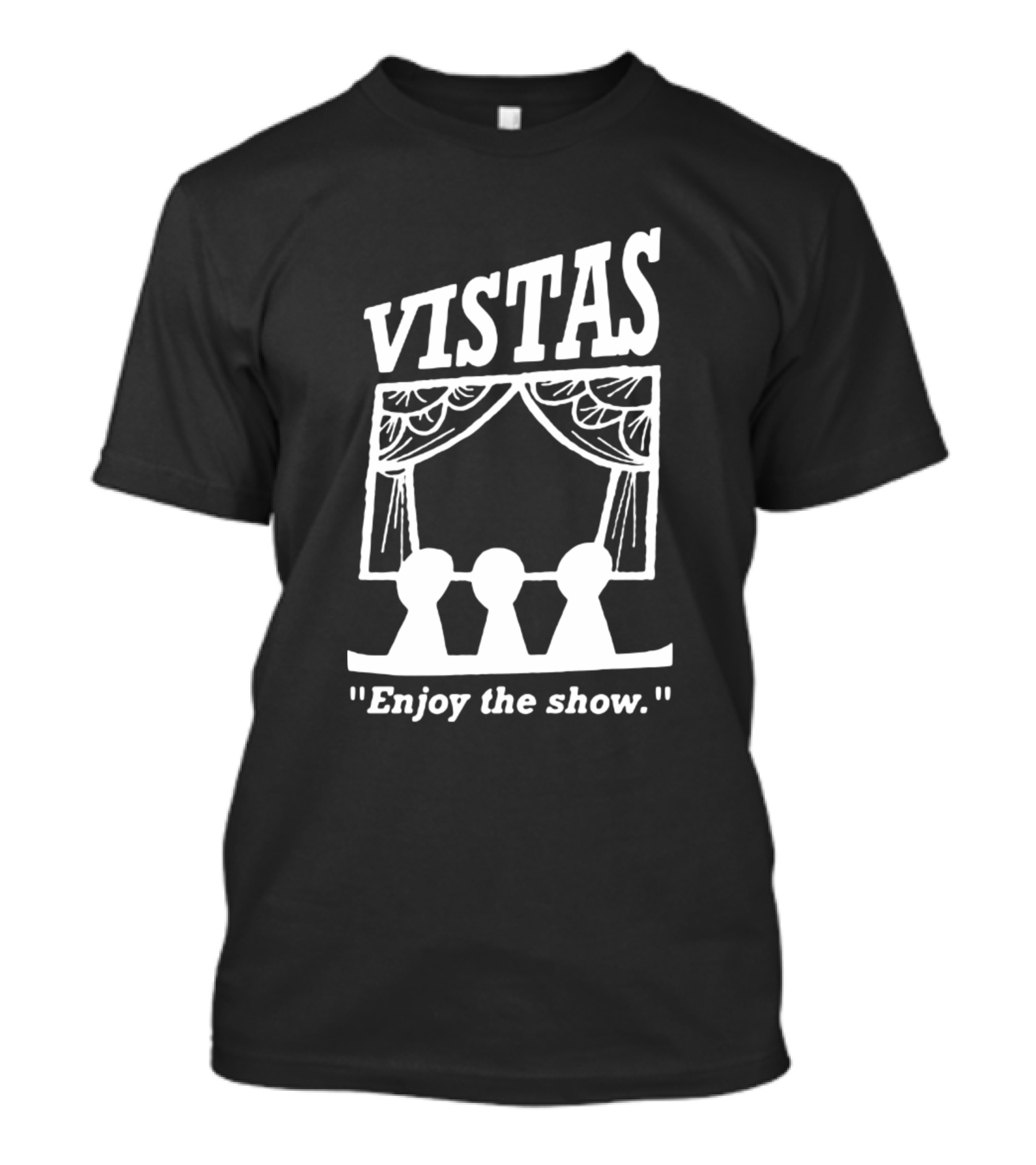 Vistas Enjoy The Show T-Shirt