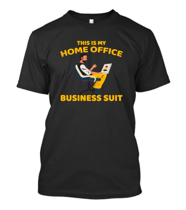 This Is My Home Office Business Suit Work From Home T-Shirt